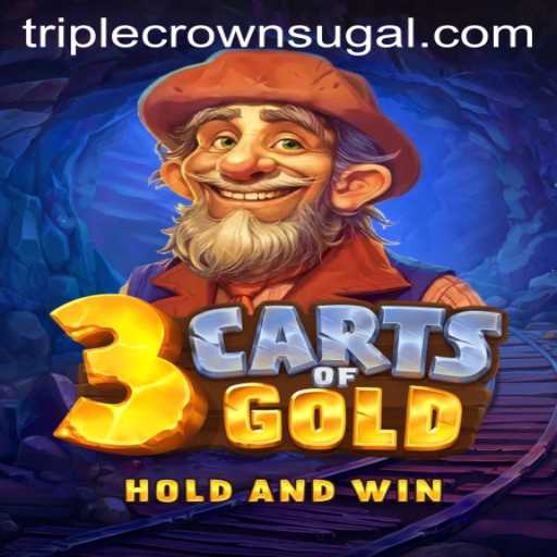 Discover the Thrills of 3cartsOfGold at TripleCrownCasino