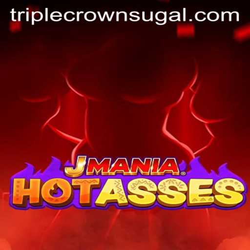 Discover the Thrills of JManiaHotAsses at TripleCrownCasino