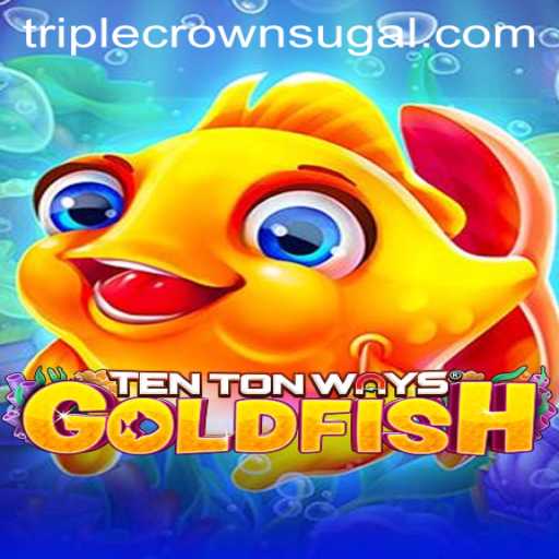 Exploring TenTonWaysGoldfish: Dive into the World of TripleCrownCasino